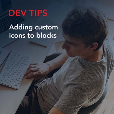 Dev Tip: Adding custom icons to blocks
