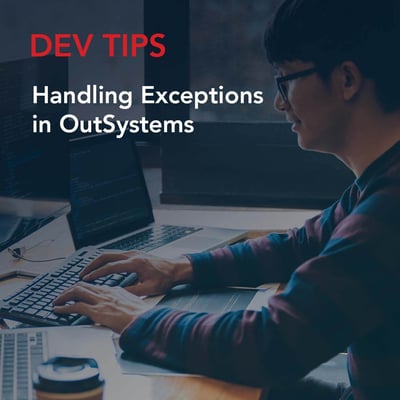 Dev Tip: Handling Exceptions in OutSystems