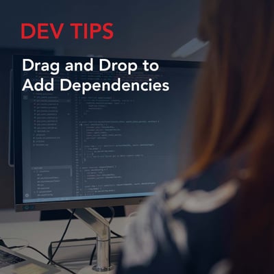 Dev Tips: Drag and Drop to Add Dependencies