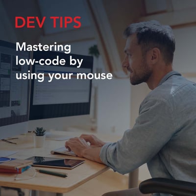 Mastering low-code by using your mouse