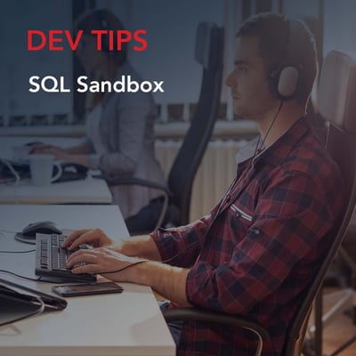 Dev Tips: SQL Sandbox