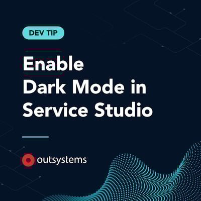 Enable Dark Mode in OutSystems Service Studio