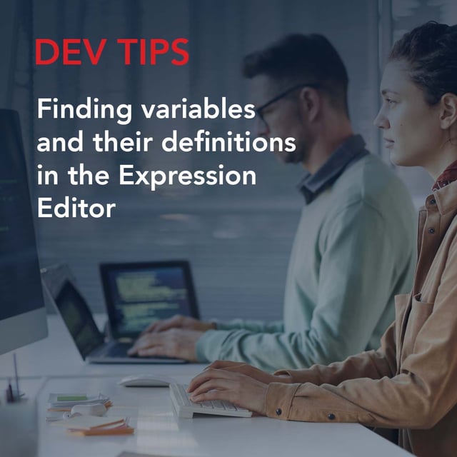 Dev Tips: Finding variables and their definitions in the Expression Editor