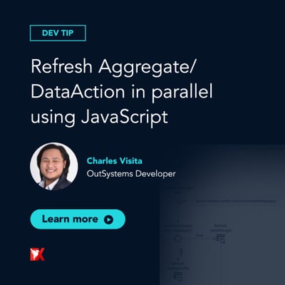 Dev Tip: How to Refresh Aggregates and DataActions in Parallel Using JavaScript in OutSystems