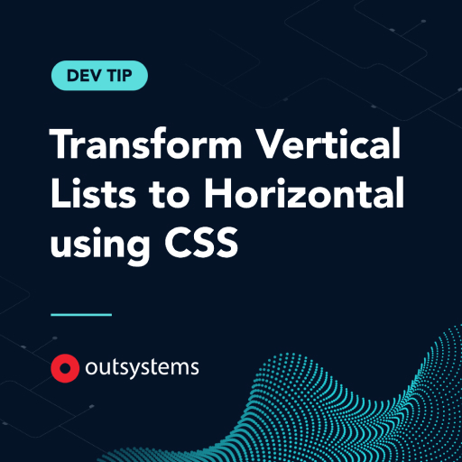 Dev Tip: Transform OutSystems List from Vertical to Horizontal Using CSS