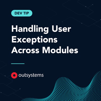 Handling User Exceptions Across Modules