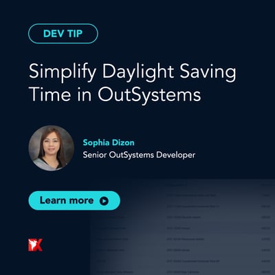 Dev Tip: Simplify Daylight Saving Time in OutSystems